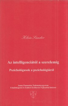 Klein Sándor - Az intelligenciától a szerelemig [antikvár]