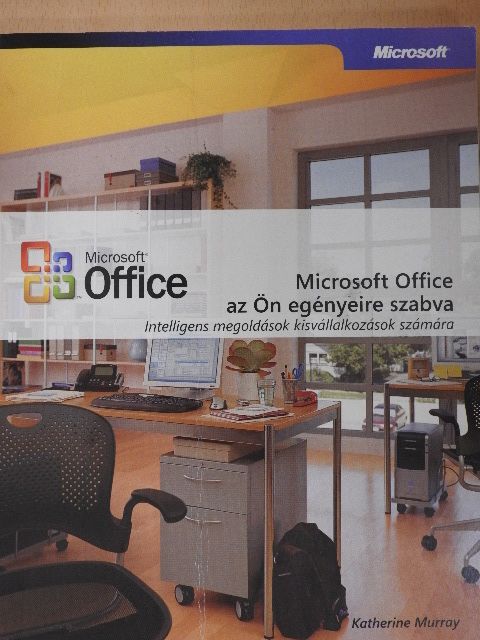 Katherine Murray - Microsoft Office az Ön igényeire szabva [antikvár]