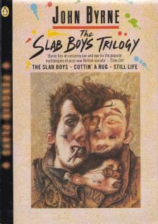 John Byrne - The Slab Boys Trilogy [antikvár]