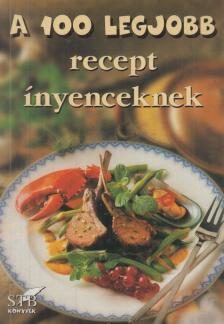 Toró Elza - A 100 legjobb recept ínyenceknek [antikvár]