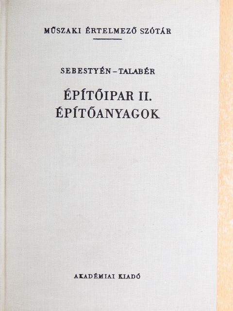 Sebestyén Gyula - Építőipar II. [antikvár]