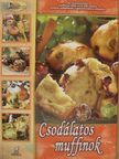 Kiss Szilvia - Csodálatos muffinok [antikvár]