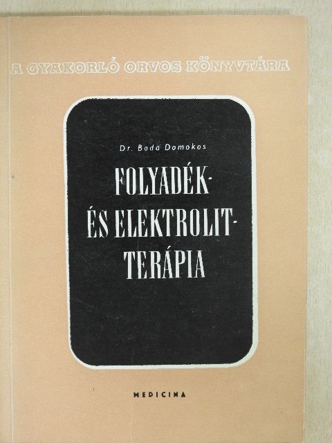 Dr. Boda Domokos - Folyadék- és elektrolit-terápia [antikvár]
