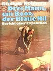 Rüdiger Nehberg - Drei Mann, ein Boot, der Blaue Nil [antikvár]