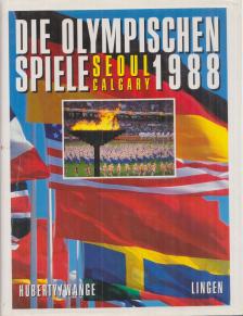 Ernst Huberty, Willy B. Wange - Die Olympischen Spiele Seoul, Calgary 1988 [antikvár]
