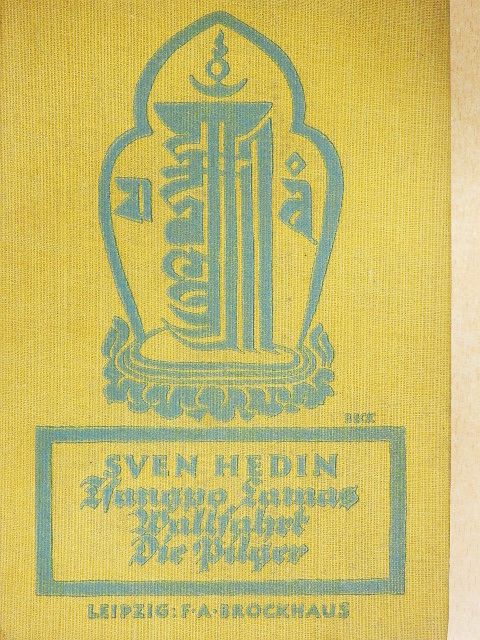 Sven Hedin - Tsangpo Lamas Wallfahrt (gótbetűs) [antikvár]
