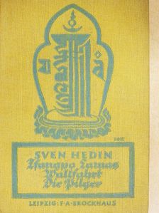 Sven Hedin - Tsangpo Lamas Wallfahrt (gótbetűs) [antikvár]
