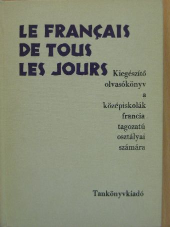 Dr. Kelemen Tiborné - Le Francais de Tous les Jours [antikvár]
