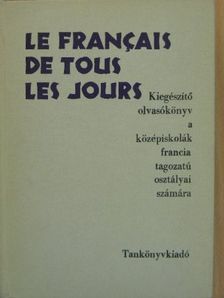 Dr. Kelemen Tiborné - Le Francais de Tous les Jours [antikvár]