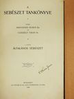 Dr. Manninger Vilmos - A sebészet tankönyve I. (töredék) [antikvár]