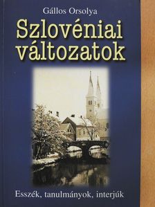 Gállos Orsolya - Szlovéniai változatok (dedikált példány) [antikvár]