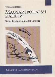 Tamás Ferenc - Magyar irodalmi kalauz [antikvár]