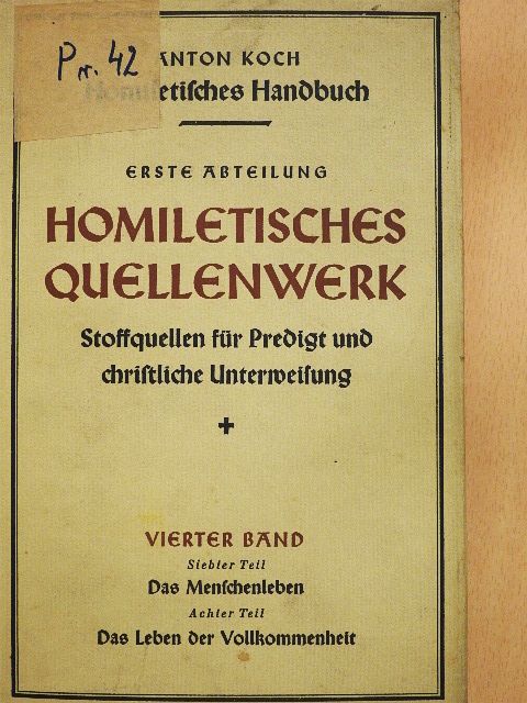 Anton Koch - Homiletisches Quellenwerk 7-8. [antikvár]
