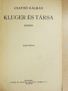 Csathó Kálmán - Kluger és társa I-II. [antikvár]