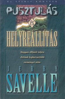 Jerry Savelle - Pusztulás és helyreállítás [antikvár]