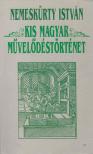 NEMESKÜRTY ISTVÁN - Kis magyar művelődéstörténet [antikvár]