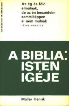 MÜLLER HENRIK - A Biblia Isten igéje [antikvár]