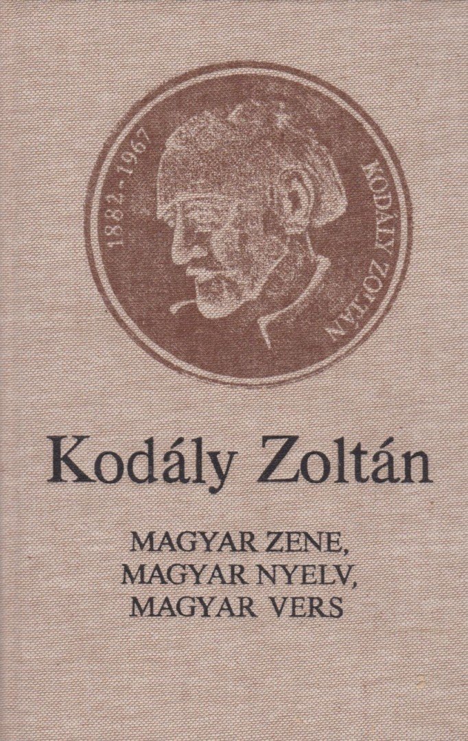 Kodály Zoltán, Vargyas Lajos - Magyar zene, magyar nyelv, magyar vers [antikvár]