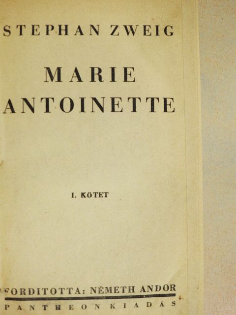 Stephan Zweig - Marie Antoinette I-II. [antikvár]