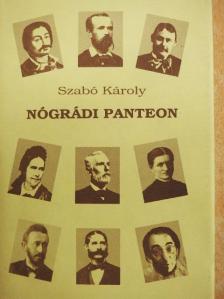 Szabó Károly - Nógrádi panteon [antikvár]