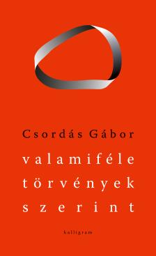 Csordás Gábor - Valamiféle törvények szerint