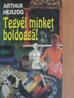 Arthur Herzog - Tegyél minket boldoggá! [antikvár]