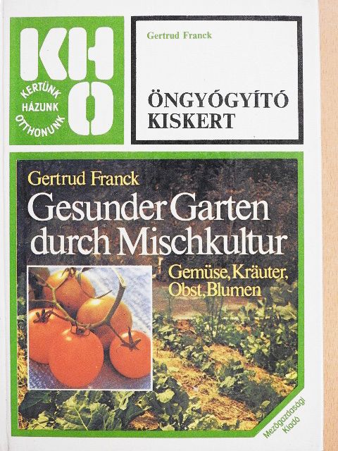 Gertrud Franck - Öngyógyító kiskert [antikvár]
