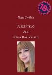 Nagy Cynthia - A széptevő és a kései boldogság