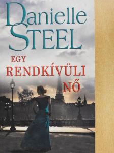 Danielle Steel - Egy rendkívüli nő [antikvár]