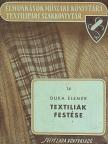 Duka Elemér - Textiliák festése [antikvár]