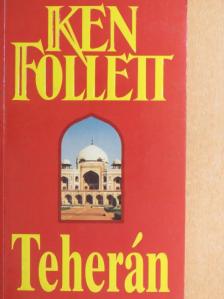 Ken Follett - Teherán [antikvár]