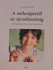 Dr. Kökény Zoltán - A méhcsípéstől az újraélesztésig [antikvár]