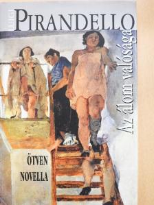 Luigi Pirandello - Az álom valósága [antikvár]
