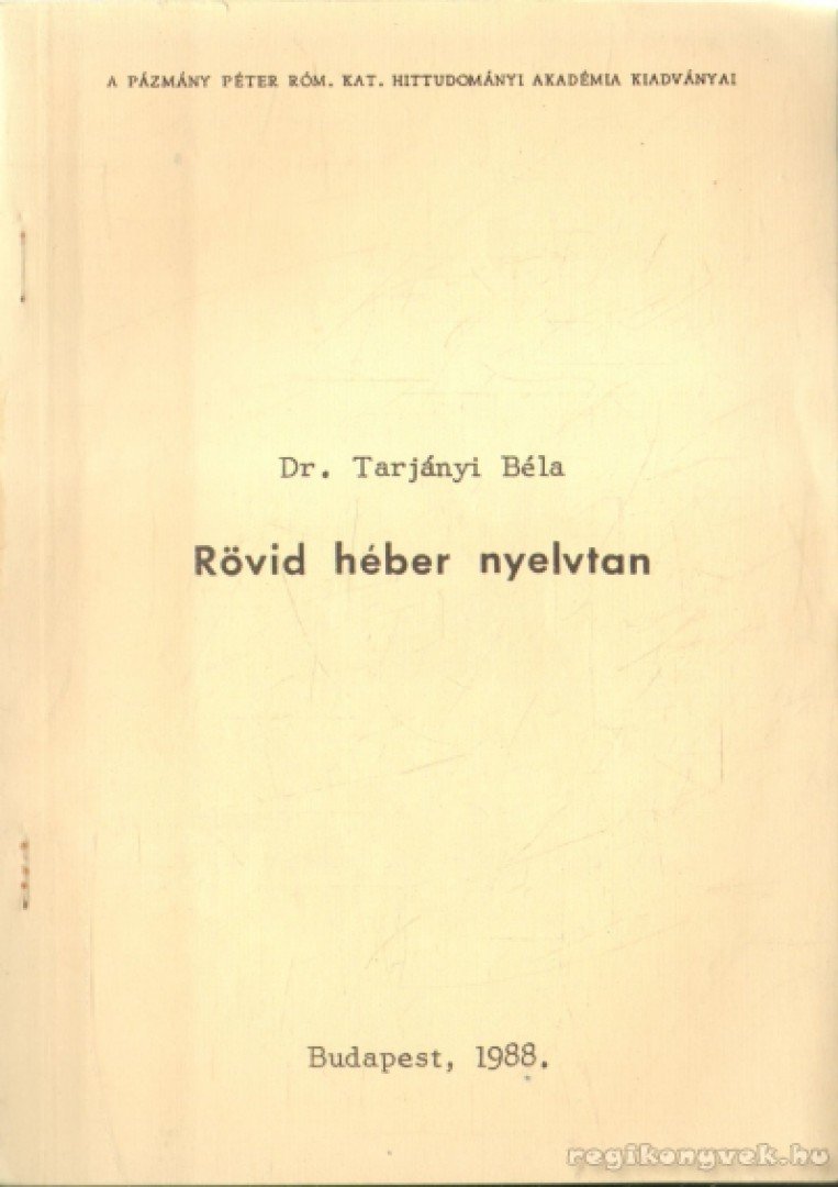 TARJÁNYI BÉLA - Rövid héber nyelvtan [antikvár]
