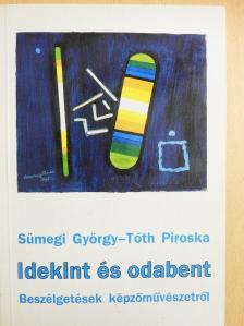 Sümegi György - Idekint és odabent (dedikált példány) [antikvár]