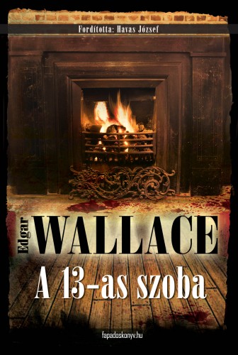 Edgar Wallace - A 13-as szoba [eKönyv: epub, mobi]