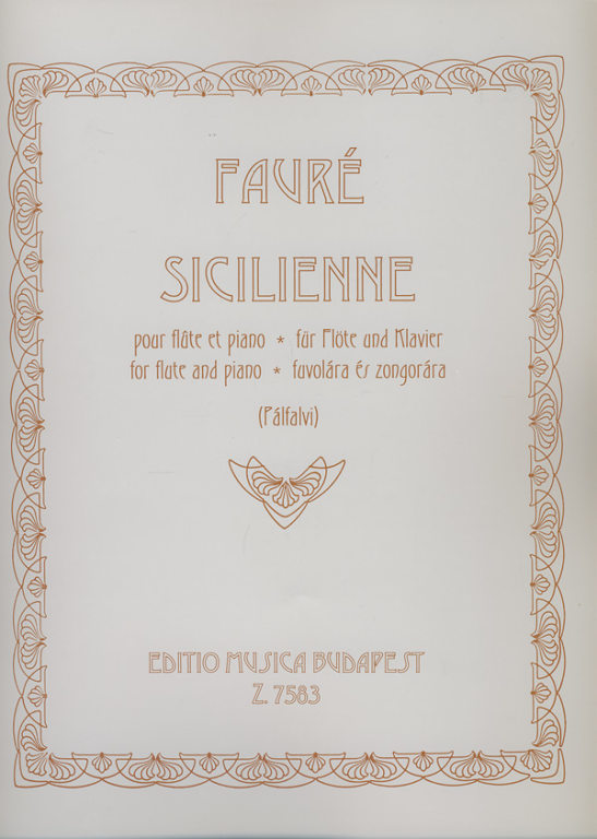 FAURÉ , GABRIEL - SICILIENNE OP.78 FUVOLÁRA ÉS ZONGORÁRA (PÁLFALVI-JENEY)