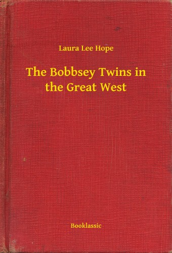 HOPE, LAURA LEE - The Bobbsey Twins in the Great West [eKönyv: epub, mobi]