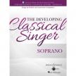 THE DEVELOPING CLASSICAL SINGER SOPRANO