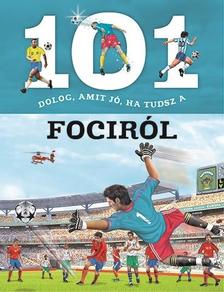 .- - 101 dolog, amit jó, ha tudsz a fociról