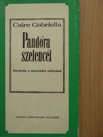 Csire Gabriella - Pandóra szelencéi [antikvár]