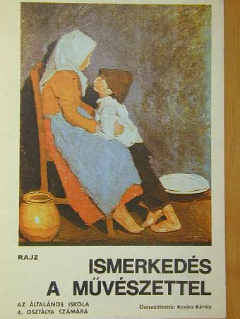 Antal Károly - Ismerkedés a művészettel [antikvár]