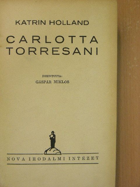 Katrin Holland - Carlotta Torresani [antikvár]