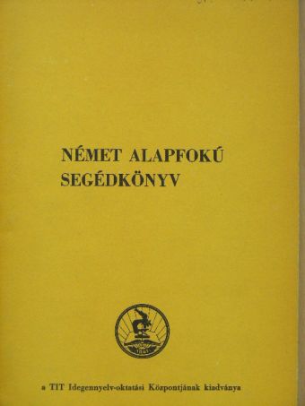 Német alapfokú segédkönyv [antikvár]