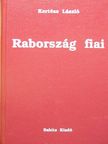 Kertész László - Rabország fiai [antikvár]