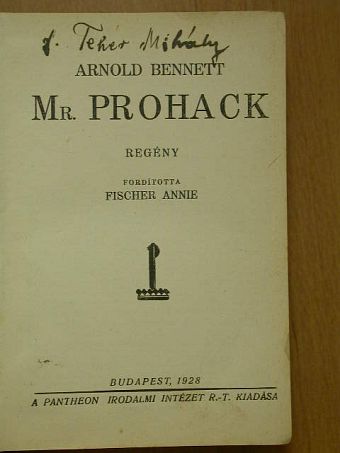 Arnold Bennett - Mr. Prohack [antikvár]