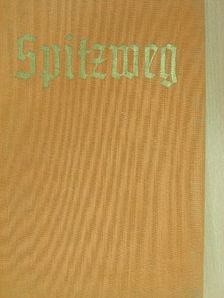 Max von Boehn - Carl Spitzweg (gótbetűs) [antikvár]