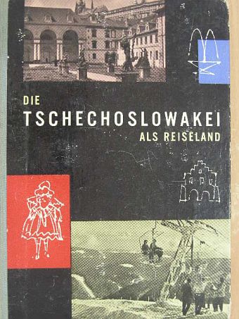 Leo Motka - Die Tschechoslowakei als Reiseland [antikvár]