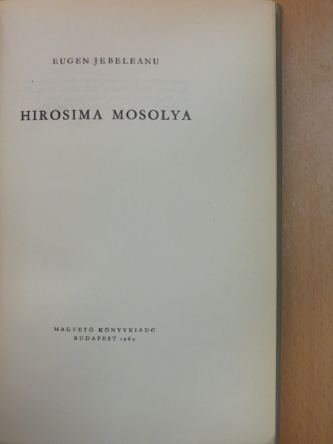 Eugen Jebeleanu - Hirosima mosolya [antikvár]