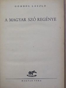Gombos László - A magyar szó regénye [antikvár]